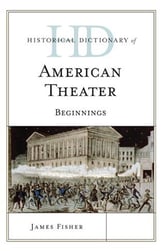 Historical Dictionary of American Theater book cover